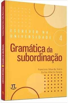 Escrever na Universidade 4 - Gramática da subordinação, livro de 