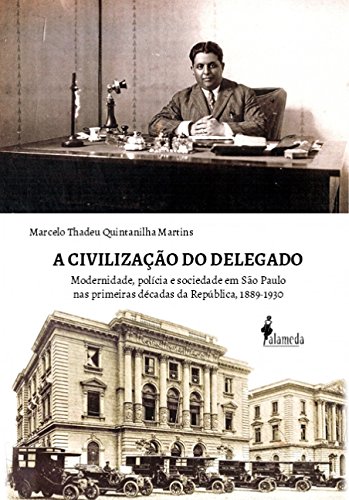 A Civilização do Delegado, livro de Marcelo Thadeu Quintanilha Martins