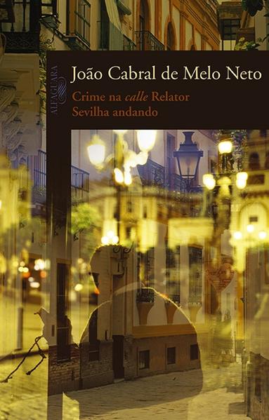 Crime na calle Relator/ Sevilha andando, livro de João Cabral de Melo Neto