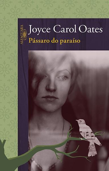 Pássaro do Paraíso, livro de Joyce Carol Oates