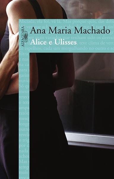 Alice e Ulisses, livro de Ana Maria Machado