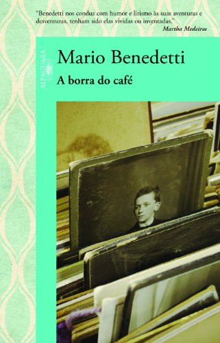 A borra do café, livro de Mario Benedetti