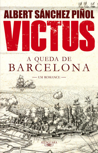 Victus: A Queda de Barcelona - Um Romance, livro de Albert Sánchez Piñol