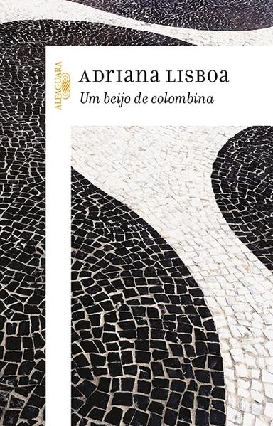 Beijo de Colombina, Um, livro de Adriana Lisboa