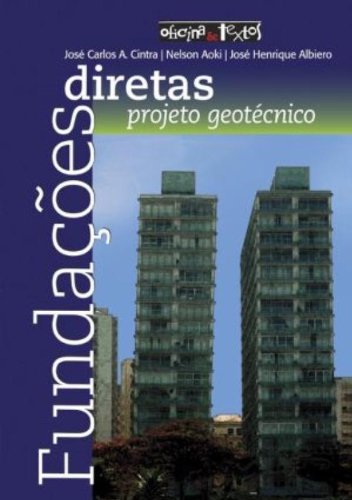 Fundações Diretas: Projeto Geotécnico, livro de José Carlos A Cintra