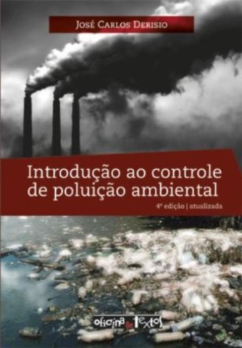 Introdução ao Controle de Poluição Ambiental, livro de José Carlos Derisio
