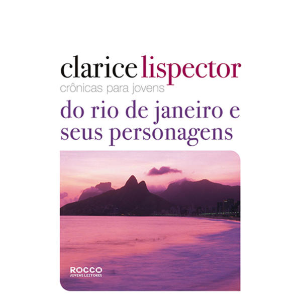 Crônicas para jovens: do Rio de Janeiro e seus personagens, livro de Clarice Lispector