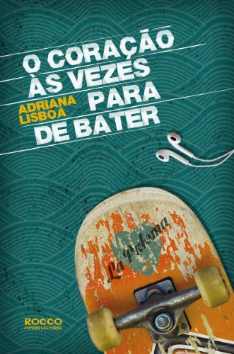 Coração Ás Vezes Para de Bater, O, livro de Adriana Lisboa
