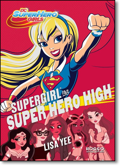 Supergirl na Super Hero High, livro de Lisa Yee