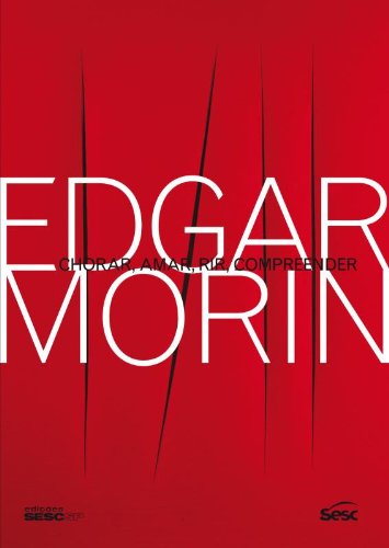 Chorar, Amar, Rir, Compreender, livro de Edgar Morin