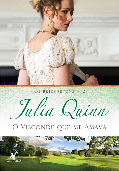 Visconde Que Me Amava, O - Vol.2 - Série Os Bridgertons, livro de Julia Quinn
