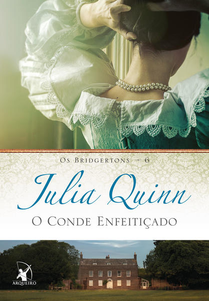 Conde Enfeitiçado, O - Vol.6 - Série Os Bridgertons, livro de Julia Quinn