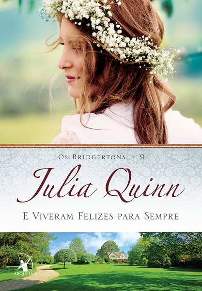 E Viveram Felizes Para Sempre - Vol.9 - Série Os Bridgertons, livro de Julia Quinn