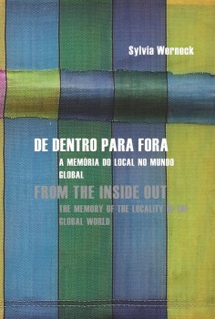 De dentro para fora. A memória do local no mundo global, livro de Sylvia Werneck