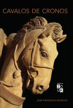 Cavalos de Cronos, livro de José Franscisco Botelho