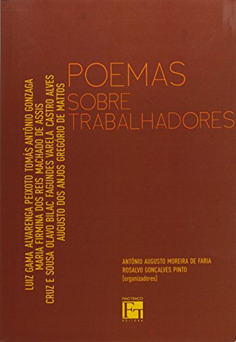 Poemas Sobre Trabalhadores, livro de Antonio Augusto Moreira de Faria, Rosalvo Goncalves Pinto