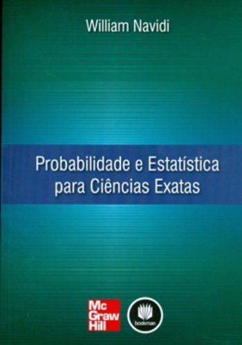 Probabilidade e Estatística Para Ciências Exatas, livro de  William Navidi