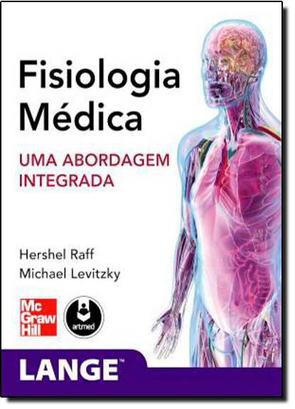 Fisiologia Médica: Uma Abordagem Integrada, livro de Hershel Raff 