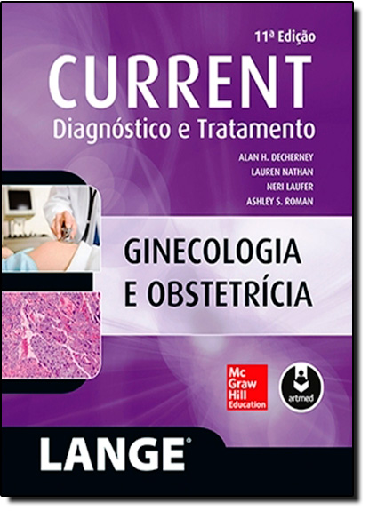 Current: Diagnóstico e Tratamento - Ginecologia e Obstetrícia, livro de Alan H. DeCherney