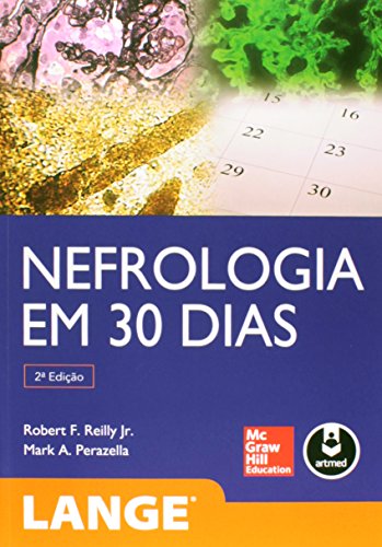 Nefrologia em 30 Dias, livro de Robert F. Reilly Junior
