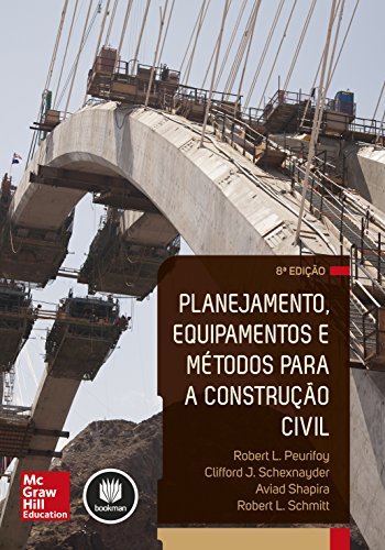 Planejamento, Equipamentos e Métodos Para a Construção Civil, livro de Robert L. Peurifoy
