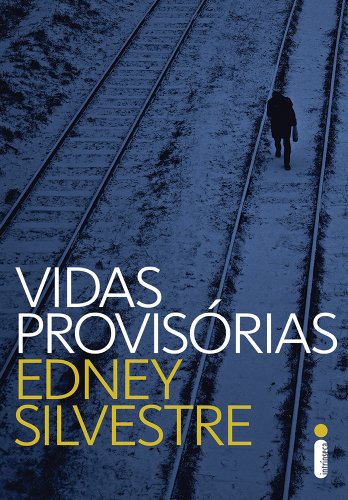 Vidas Provisórias, livro de Edney Silvestre