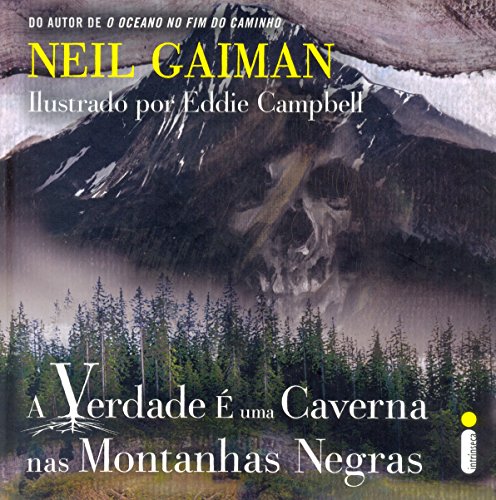 Verdade É Uma Caverna nas Montanhas Negras, A, livro de Neil Gaiman
