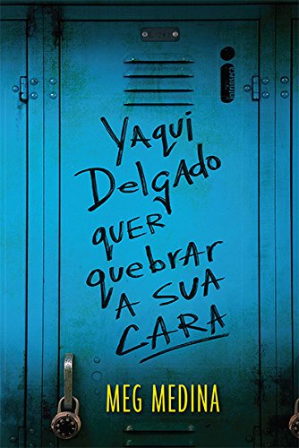 Yaqui Delgado Quer Quebrar a Sua Cara, livro de Meg Medina