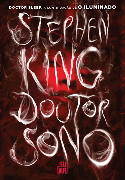 Doutor Sono: Doctor Sleep, a Continuação de o Iluminado, livro de Stephen King