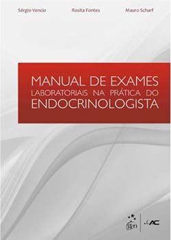 Manual de exames laboratoriais na prática do endocrinologista, livro de Rosita Fontes, Mauro Scharf, Sérgio Vencio