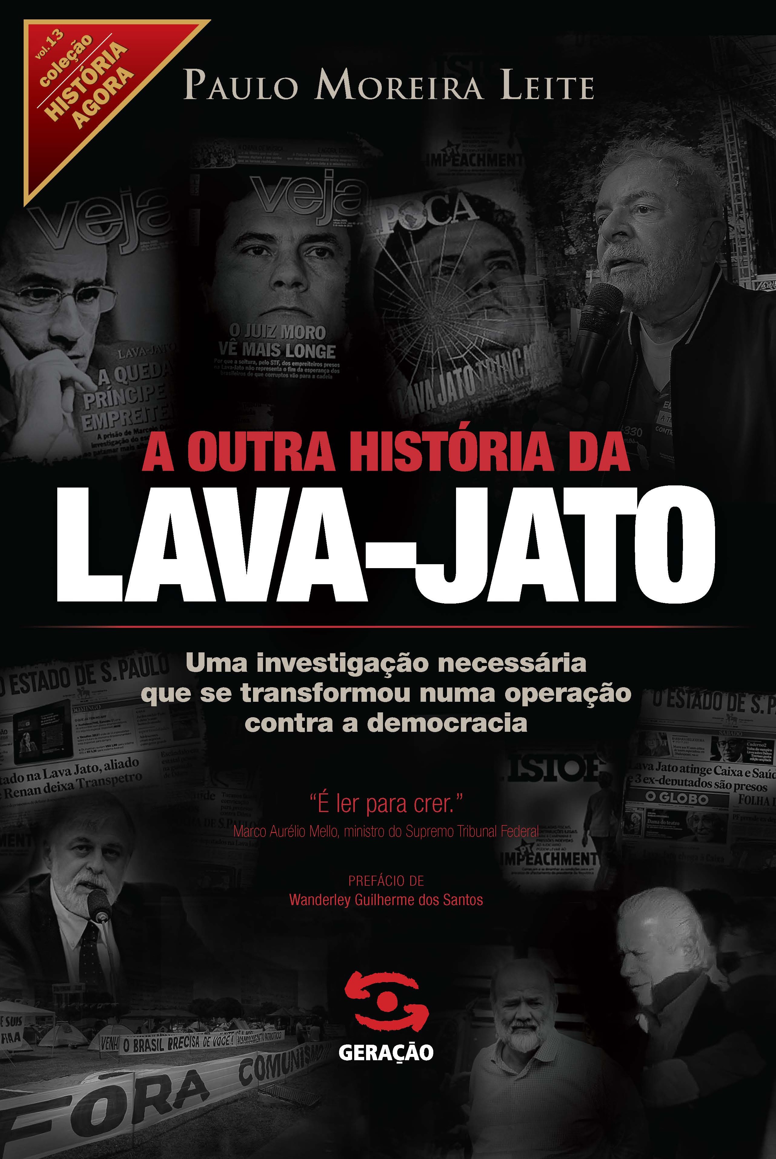 OUTRA HISTÓRIA DA LAVA-JATO, A, livro de PAULO MOREIRA LEITE
