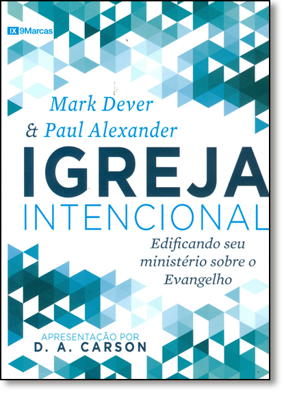 Igreja Internacional: Edificando seu Ministério Sobre o Evangelho, livro de Mark Dever