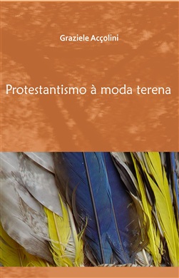 Protestantismo à moda Terena, livro de Graziele Acçolini