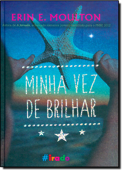 Livro Minha Vez De Brilhar Erin E. Moulton Irada