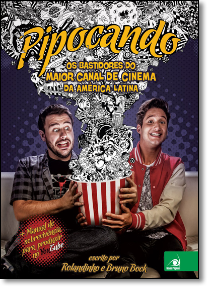 Pipocando: Os Bastidores do Maior Canal de Cinema da América Latina, livro de Rolandinho