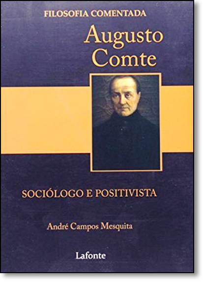 Augusto Comte: Sociólogo e Positivista, livro de André Campos Mesquita