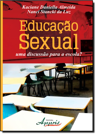 Educação Sexual: Uma Discussão Para a Escola?, livro de Kaciane Daniella Almeida
