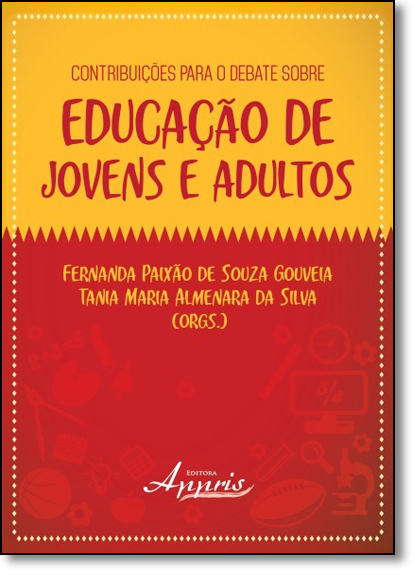 Contribuições Para o Debate Sobre: Educação de Jovens e Adultos, livro de Fernanda Paixão