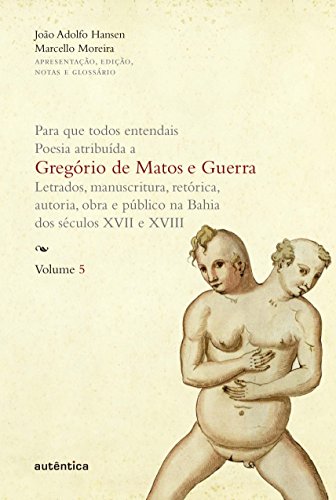 Gregório de Matos - Volume 5, livro de João Adolfo Hansen, Marcello Moreira