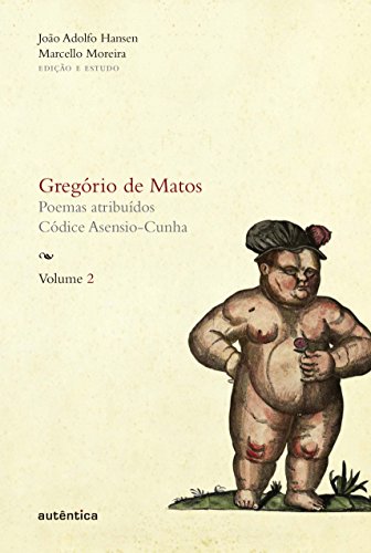 Gregório de Matos - Volume 2, livro de Gregório de Matos e Guerra, João Adolfo Hansen, Marcello Moreira
