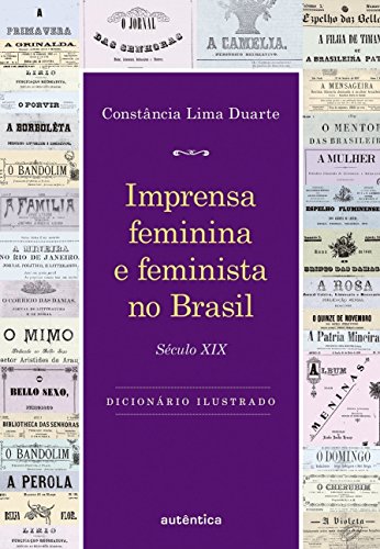 Imprensa Feminina e Feminista no Brasil: Século Xix, livro de Constância Lima Duarte