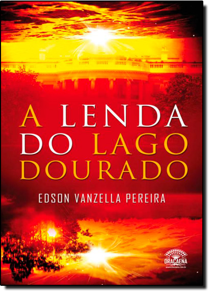 Lenda do Lago Dourado, A, livro de Edson Vanzella Pereira