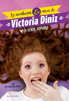 As aventuras e micos de Victoria Diniz - (A gente supera), livro de Victoria Diniz