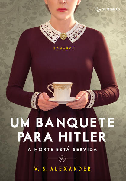 Um banquete para Hitler. A morte está servida, livro de V. S. Alexander