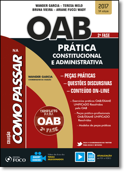 Como Passar na Oab: Prática Constitucional e Administrativa - 2ª Fase, livro de Wander Garcia