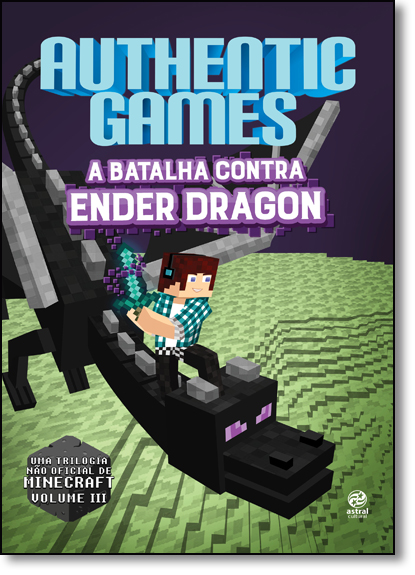 Authentic Games: A Batalha Contra Ender Dragon, livro de Marco Túlio