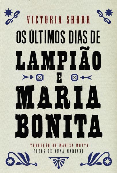 Os últimos dias de Lampião e Maria Bonita, livro de Victoria Shorr