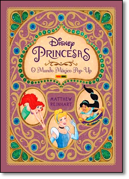 Disney Princesas: O Mundo Mágico Pop-up, livro de Matthew Reinhart