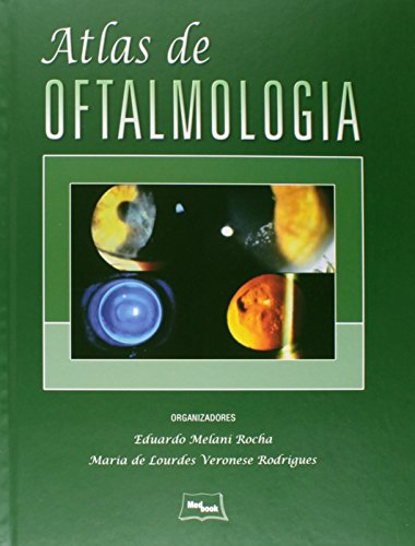 Atlas de Oftalmologia, livro de Eduardo Melani Rocha