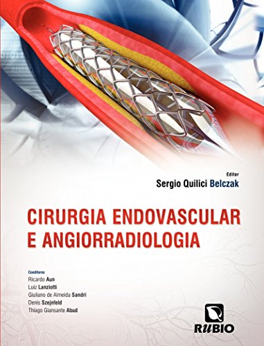 Cirurgia Endovascular e Angiorradiologia, livro de Sergio Quilici Belczak